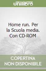 Home run. Per la Scuola media. Con CD-ROM libro