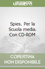 Spies. Per la Scuola media. Con CD-ROM