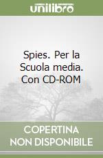 Spies. Per la Scuola media. Con CD-ROM libro