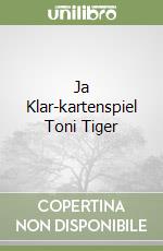 Ja Klar-kartenspiel Toni Tiger libro