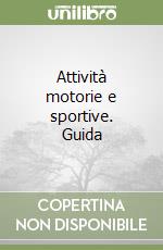 Attività motorie e sportive. Guida, Barbaglia Anna M., ELI, 2006