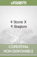 4 Storie X 4 Stagioni libro