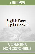 English Party - Pupil's Book 3 libro