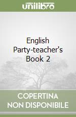 English Party-teacher's Book 2 libro