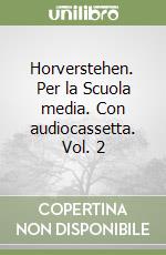 Horverstehen. Per la Scuola media. Con audiocassetta. Vol. 2 libro