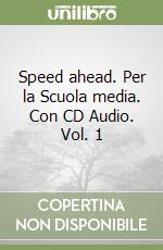 Speed ahead. Per la Scuola media. Con CD Audio. Vol. 1 libro