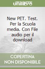 New PET. Test. Per la Scuola media. Con File audio per il download libro