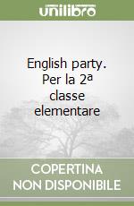 English party. Per la 2ª classe elementare