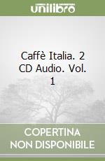 Caffè Italia. 2 CD Audio. Vol. 1 libro