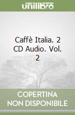 Caffè Italia. 2 CD Audio. Vol. 2 libro