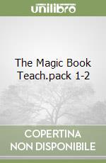 The Magic Book Teach.pack 1-2 libro