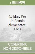 Ja klar. Per la Scuola elementare. DVD libro