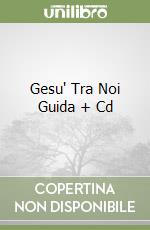 Gesu' Tra Noi Guida + Cd libro