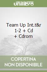 Team Up Int.t&r 1-2 + Cd + Cdrom libro