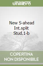 New S-ahead Int.split Stud.1-b libro