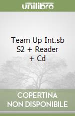 Team Up Int.sb S2 + Reader + Cd libro