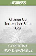 Change Up Int.teacher Bk + Cds libro
