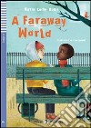 A Faraway word. Con CD Audio. Con espansione online libro