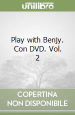 Play with Benjy. Con DVD. Vol. 2 libro