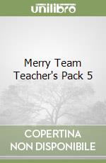 Merry Team Teacher's Pack 5 libro