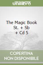 The Magic Book St. + Sb + Cd 5 libro