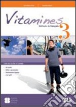 Vitamines version «plus» e «base». Per la Scuola media. Con CD Audio. Con espansione online. Vol. 3 libro