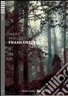 Frankenstein. Con File audio per il download. Con Contenuto digitale per accesso on line. Con CD-ROM libro