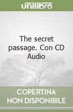 The secret passage. Con CD Audio