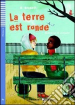 La terre est ronde. Con CD Audio. Con espansione online libro