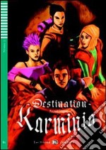 Destination Karminia. Con File audio per il download. Con Contenuto digitale per accesso on line libro