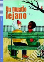 Un mundo lejano. Con CD Audio. Con espansione online libro