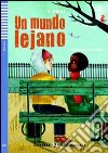 Un mundo lejano. Con CD Audio. Con espansione online libro di Brunetti B.