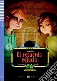 El Recuerdo egipcio. Con CD Audio. Con espansione online libro