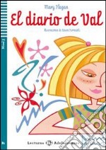 El Diario de Val. Con CD Audio. Con espansione online libro