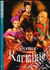 Destino Karminia. Con File audio per il download. Con Contenuto digitale per accesso on line libro