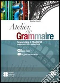 Atelier de grammaire. Con esercizi. Per le Scuole superiori. Con CD-ROM. Con espansione online libro