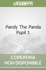 Pandy The Panda Pupil 1 libro