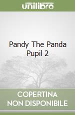 Pandy The Panda Pupil 2 libro