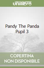 Pandy The Panda Pupil 3 libro