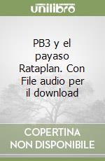 PB3 y el payaso Rataplan. Con File audio per il download libro