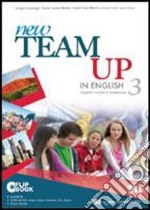 New team up in english. Student's book-Workbook. Per la Scuola media. Con CD-ROM. Con espansione online. Vol. 3 libro