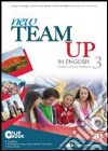 New team up in english. Student's book-Workbook. Per la Scuola media. Con CD-ROM. Con espansione online. Vol. 3 libro