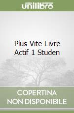 Plus Vite Livre Actif 1 Studen libro