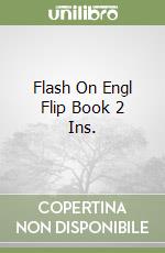 Flash On Engl Flip Book 2 Ins. libro