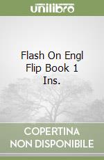 Flash On Engl Flip Book 1 Ins. libro