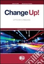 Change up! Upper intermediate. Workbook-Flip book. Per le Scuole superiori. Con File audio per il download. Con Contenuto digitale per accesso on line. Con CD-ROM. Vol. 2 libro