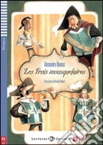 Les trois mousquetaires. Con CD Audio. Con espansione online libro