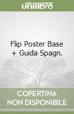 Flip Poster Base + Guida Spagn. libro