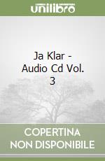 Ja Klar - Audio Cd Vol. 3 libro