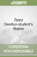 Zippy Deedoo-student's Starter libro